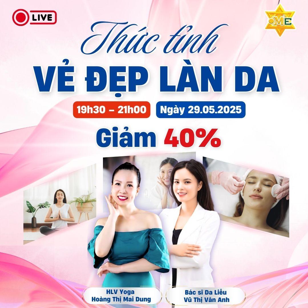 LIVESTREAM TỐI THỨ 5 - THỨC TỈNH VẺ ĐẸP LÀN DA