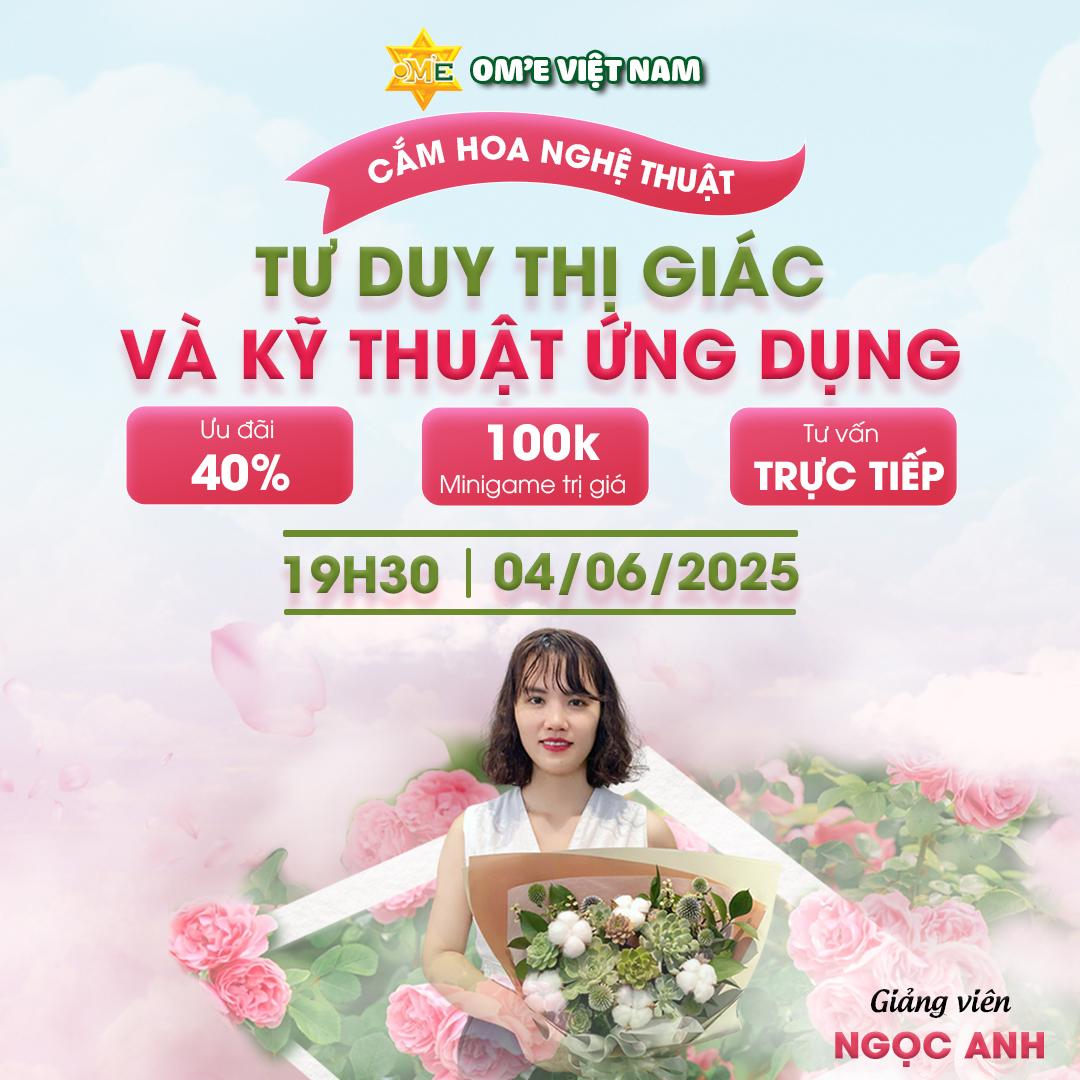 CHẠM TRI THỨC SỐ 4 "CẮM HOA NGHỆ THUẬT: TƯ DUY THỊ GIÁC VÀ KỸ THUẬT ỨNG DỤNG TRONG ĐỜI SỐNG"