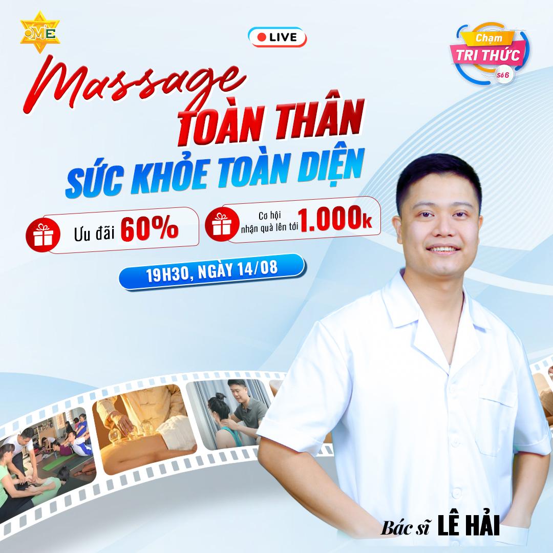 CHẠM TRI THỨC SỐ 6: MASSAGE TOÀN THÂN - SỨC KHỎE TOÀN DIỆN