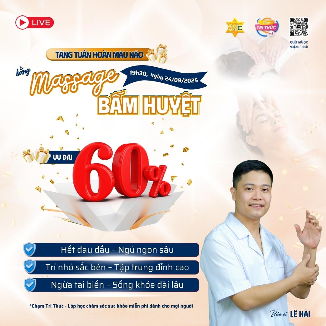 CHẠM TRI THỨC SỐ 8 - TĂNG TUẦN HOÀN MÁU NÃO BẰNG MASSAGE - BẤM HUYỆT