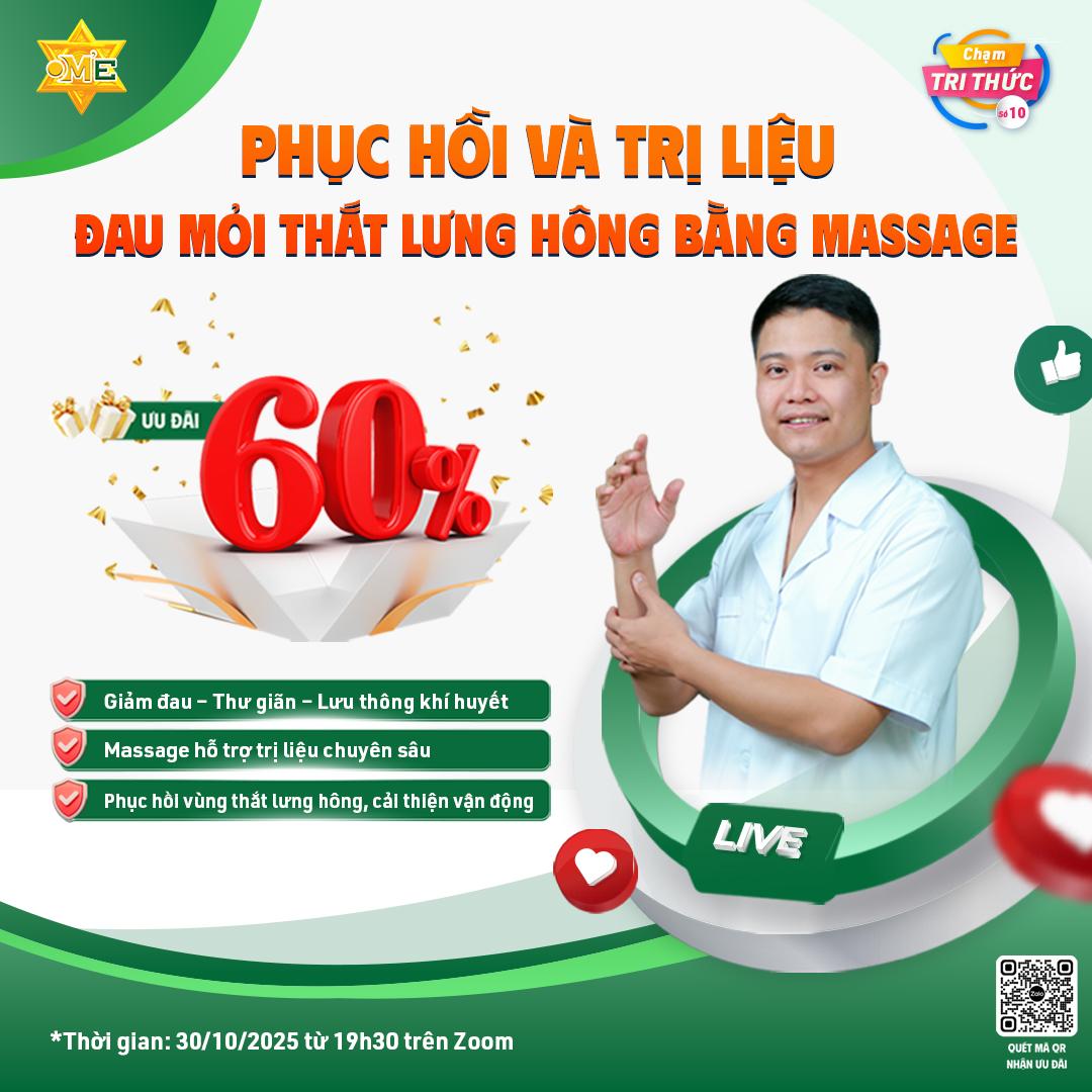 CHẠM TRI THỨC SỐ 10 - PHỤC HỒI VÀ TRỊ LIỆU ĐAU MỎI THẮT LƯNG HÔNG BẰNG MASSAGE
