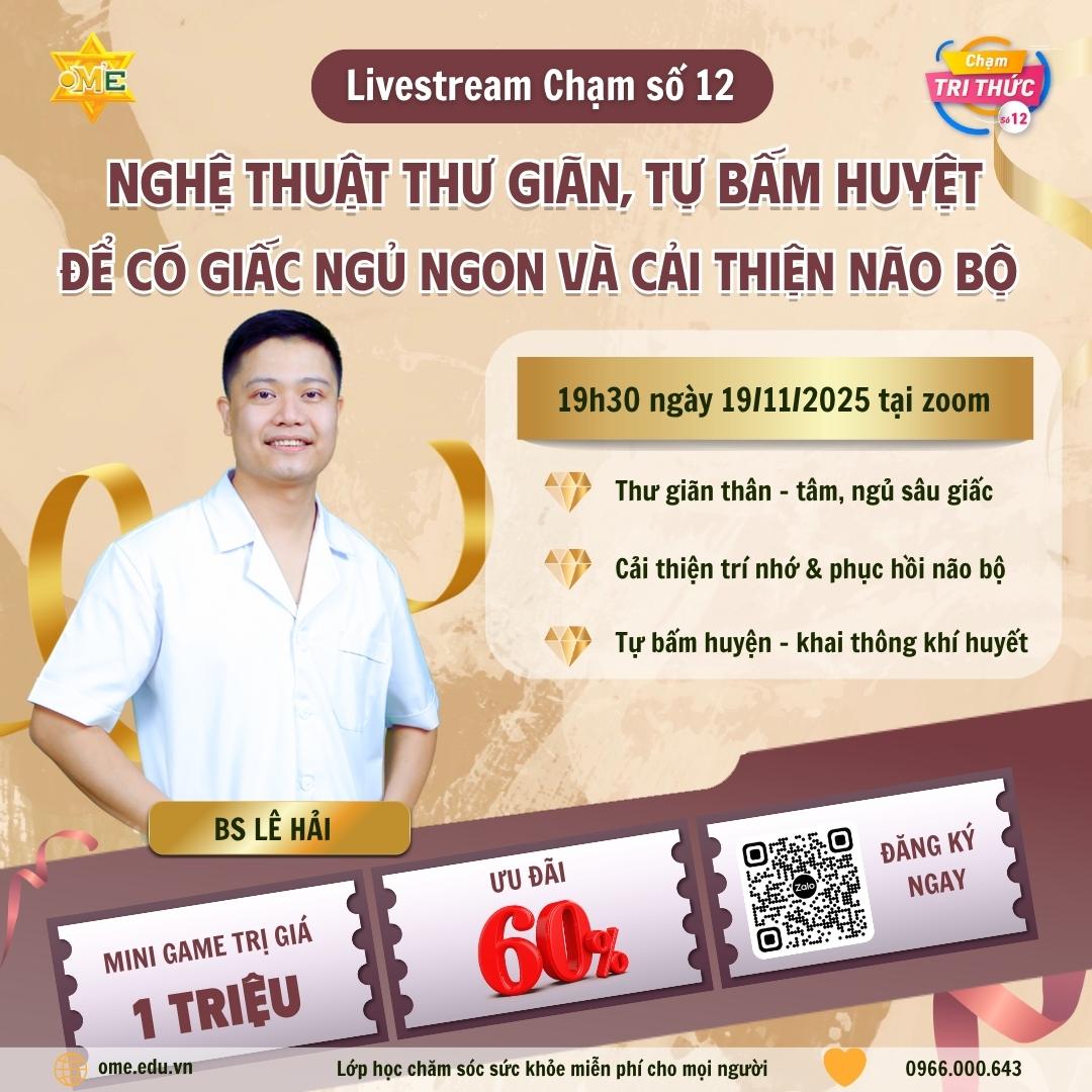 CHẠM TRI THỨC SỐ 12 - Y HỌC: NGHỆ THUẬT THƯ GIÃN – TỰ BẤM HUYỆT ĐỂ CÓ GIẤC NGỦ NGON VÀ CẢI THIỆN NÃO BỘ
